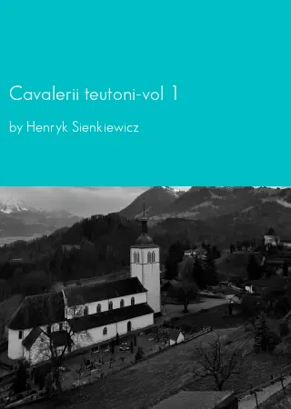 Cavalerii teutoni-vol 1 by Henryk Sienkiewicz pdf Book