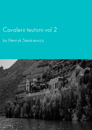 Cavalerii teutoni-vol 2 by Henryk Sienkiewicz pdf Book