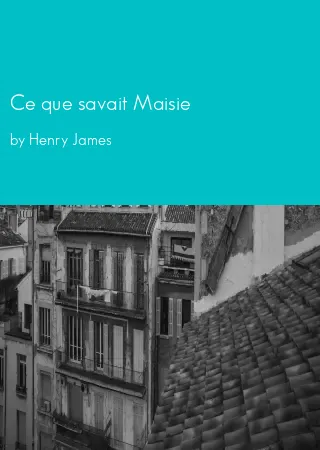 Ce que savait Maisie by Henry James pdf Book