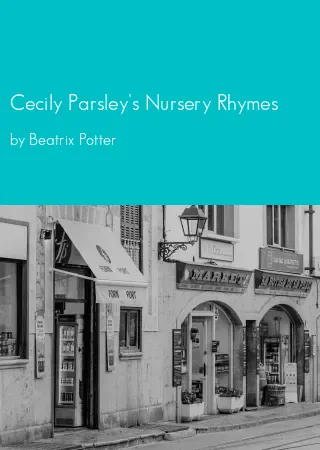 Cecily Parsley's Nursery Rhymes by Beatrix Potter pdf Book