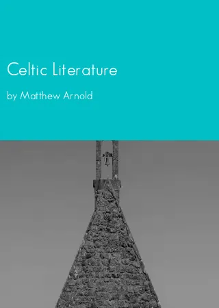 Celtic Literature by Matthew Arnold pdf Book