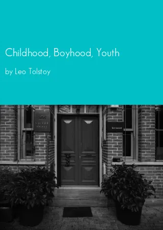 Childhood, Boyhood, Youth by Leo Tolstoy pdf Book