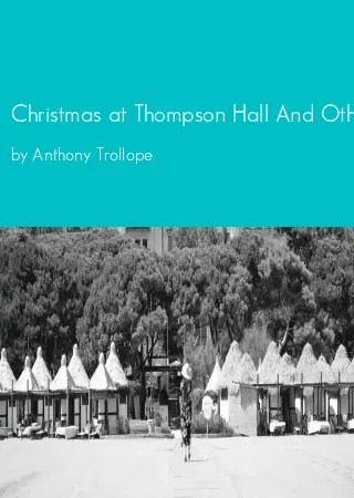 Christmas at Thompson Hall And Other Christmas Stories by Anthony Trollope pdf Book