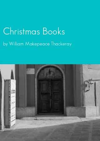 Christmas Books by William Makepeace Thackeray pdf Book