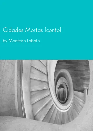 Cidades Mortas [conto] by Monteiro Lobato pdf Book