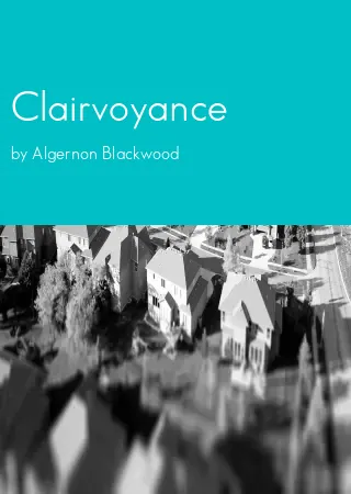 Clairvoyance by Algernon Blackwood pdf Book