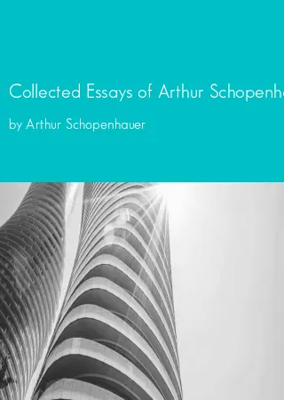 Collected Essays of Arthur Schopenhauer by Arthur Schopenhauer pdf Book