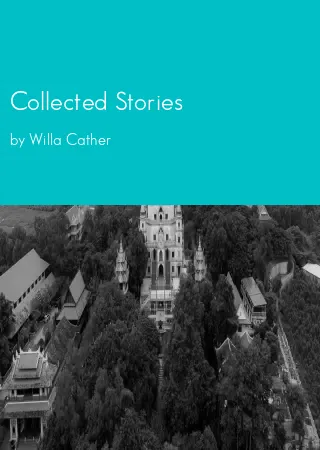 Collected Stories by Willa Cather pdf Book