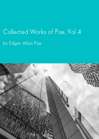 Collected Works of Poe, Vol 4 by Edgar Allan Poe pdf Book