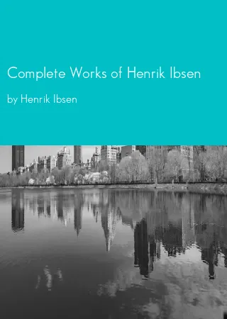 Complete Works of Henrik Ibsen by Henrik Ibsen pdf Book