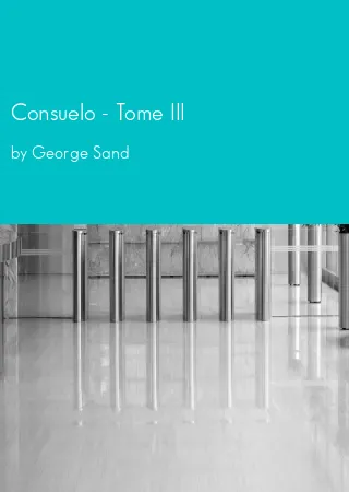 Consuelo - Tome III by George Sand pdf Book