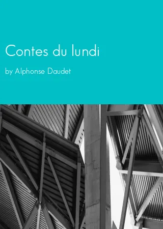 Contes du lundi by Alphonse Daudet pdf Book