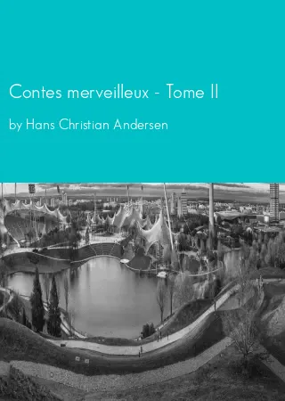 Contes merveilleux - Tome II by Hans Christian Andersen pdf Book