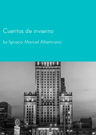 Cuentos de invierno by Ignacio Manuel Altamirano pdf Book