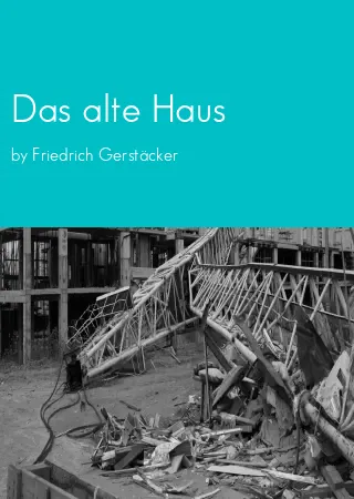 Das alte Haus by Friedrich Gerstäcker pdf Book