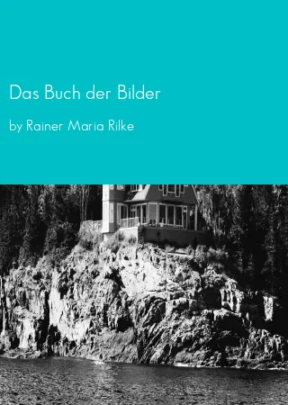 Das Buch der Bilder by Rainer Maria Rilke pdf Book