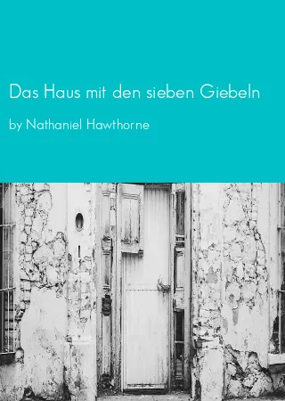 Das Haus mit den sieben Giebeln by Nathaniel Hawthorne pdf Book