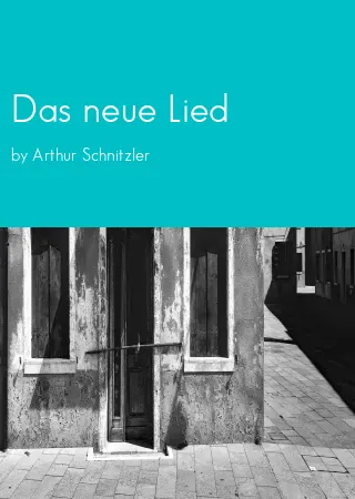 Das neue Lied by Arthur Schnitzler pdf Book