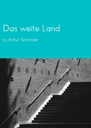 Das weite Land by Arthur Schnitzler pdf Book