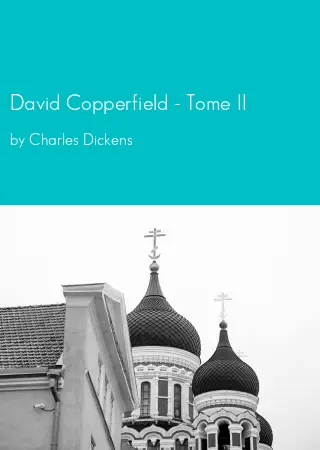 David Copperfield - Tome II by Charles Dickens pdf Book