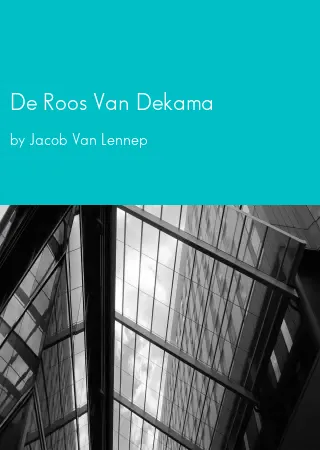 De Roos Van Dekama by Jacob Van Lennep pdf Book