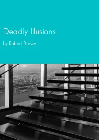 Deadly Illusions by Robert Brown pdf Book