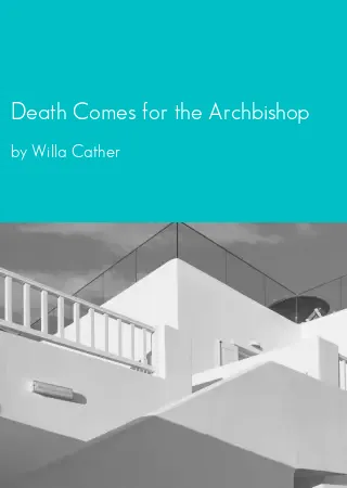 Death Comes for the Archbishop by Willa Cather pdf Book