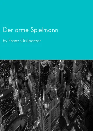 Der arme Spielmann by Franz Grillparzer pdf Book