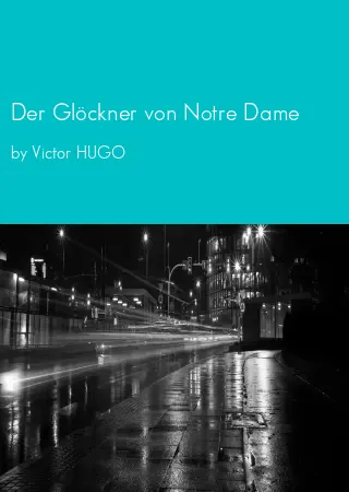 Der Glöckner von Notre Dame by Victor HUGO pdf Book