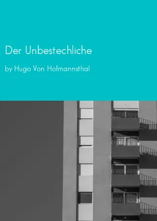 Der Unbestechliche by Hugo Von Hofmannsthal pdf Book