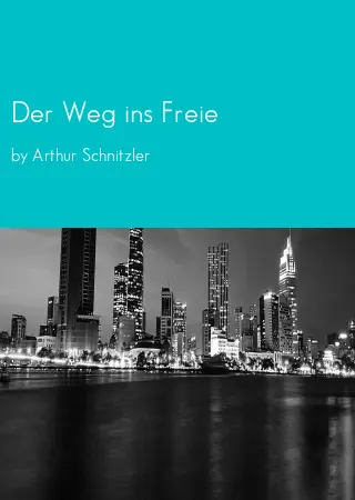 Der Weg ins Freie by Arthur Schnitzler pdf Book