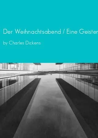 Der Weihnachtsabend / Eine Geistergeschichte by Charles Dickens pdf Book