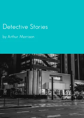 Detective Stories by Arthur Morrison pdf Book