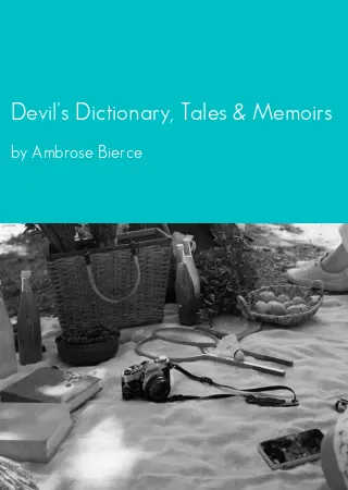 Devil's Dictionary, Tales & Memoirs by Ambrose Bierce pdf Book