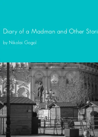 Diary of a Madman and Other Stories by Nikolai Gogol pdf Book