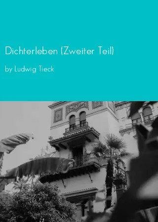 Dichterleben (Zweiter Teil) by Ludwig Tieck pdf Book