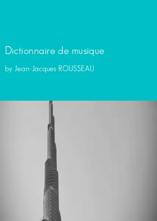 Dictionnaire de musique by Jean-Jacques ROUSSEAU pdf Book