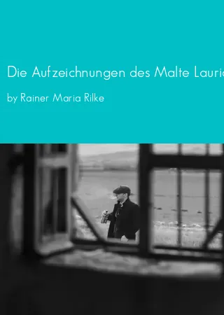 Die Aufzeichnungen des Malte Laurids Brigge by Rainer Maria Rilke pdf Book