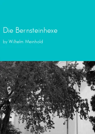 Die Bernsteinhexe by Wilhelm Meinhold pdf Book