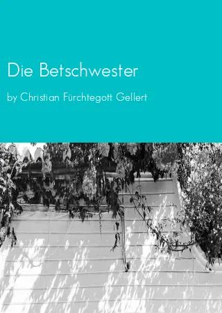 Die Betschwester by Christian Fürchtegott Gellert pdf Book