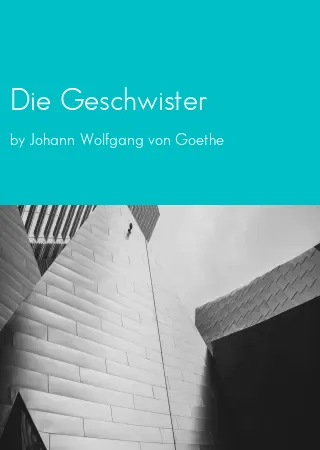 Die Geschwister by Johann Wolfgang von Goethe pdf Book