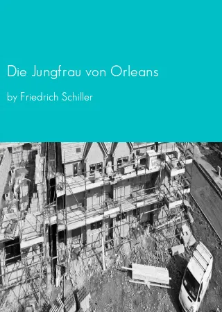 Die Jungfrau von Orleans by Friedrich Schiller pdf Book