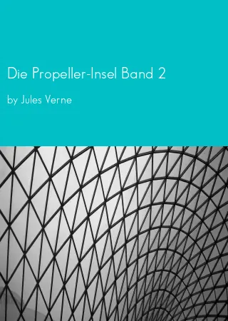 Die Propeller-Insel Band 2 by Jules Verne pdf Book