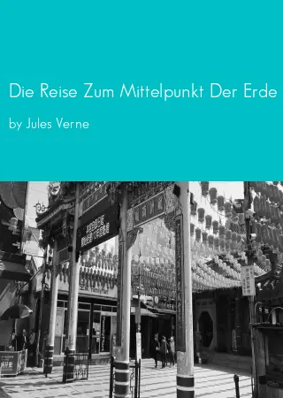 Die Reise Zum Mittelpunkt Der Erde by Jules Verne pdf Book