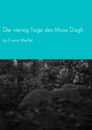 Die vierzig Tage des Musa Dagh by Franz Werfel pdf Book