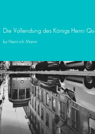 Die Vollendung des Königs Henri Quatre by Heinrich Mann pdf Book