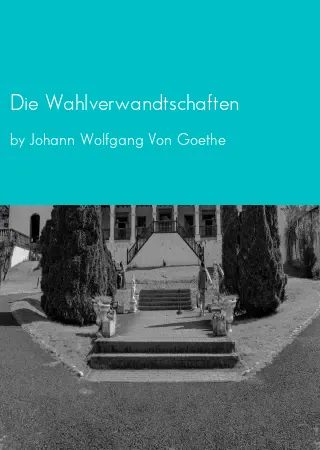 Die Wahlverwandtschaften by Johann Wolfgang Von Goethe pdf Book