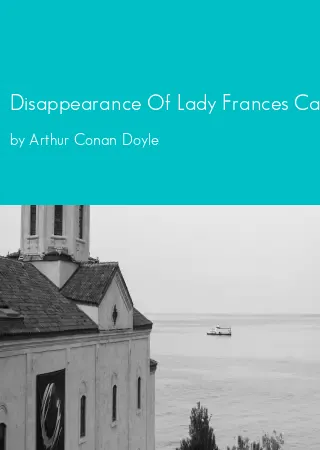 Disappearance Of Lady Frances Carfax by Arthur Conan Doyle pdf Book