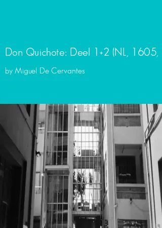 Don Quichote: Deel 1+2 (NL, 1605, 1615) by Miguel De Cervantes pdf Book