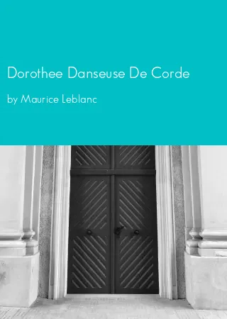 Dorothee Danseuse De Corde by Maurice Leblanc pdf Book